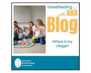 Breastfeeding .. with ABA blog. Where is my village?