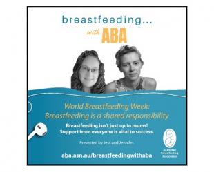 Breastfeeding ... with ABA podcast. World Breastfeeding Week: Protect breastfeeding, a shared responsibility