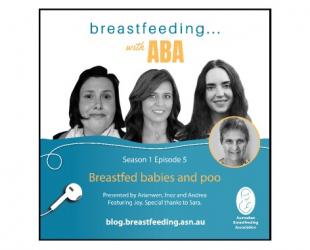 Breastfeeding ... with ABA podcast. Season 1 Episode 5 Breastfed babies and poo.