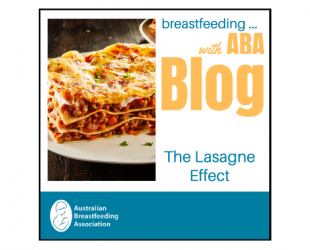 Breastfeeding .. with ABA blog. The lasagne effect.